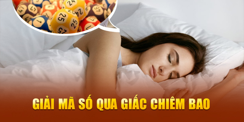 Giải mã số qua giấc chiêm bao 