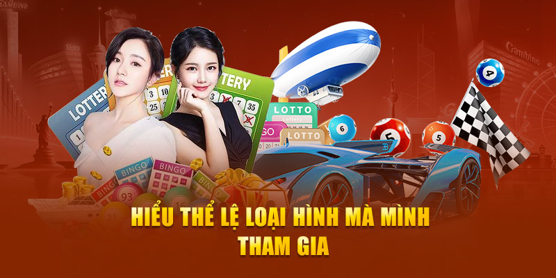 Hiểu thể lệ loại hình mà mình tham gia